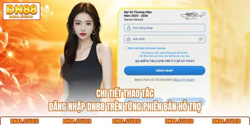 Chi tiết thao tác đăng nhập DN88 trên từng phiên bản hỗ trợ