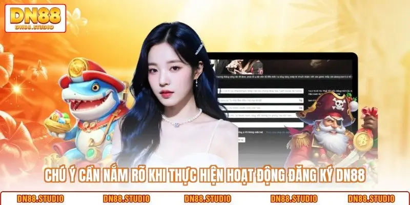 Chú ý cần nắm rõ khi thực hiện hoạt động đăng ký DN88