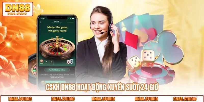CSKH DN88 hoạt động xuyên suốt 24 giờ