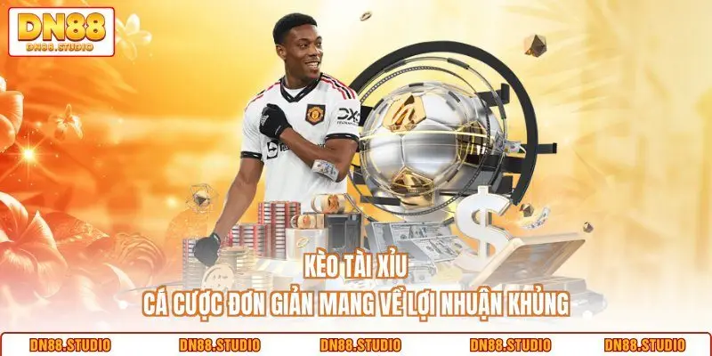 Kèo Tài Xỉu - Cá Cược Đơn Giản Mang Về Lợi Nhuận Khủng