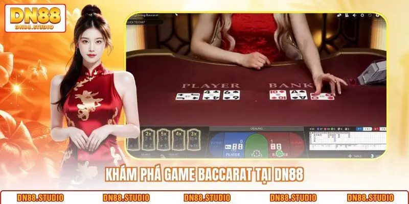 Khám phá game Baccarat tại DN88