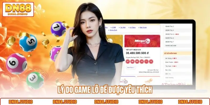 Lý do game lô đề được yêu thích 