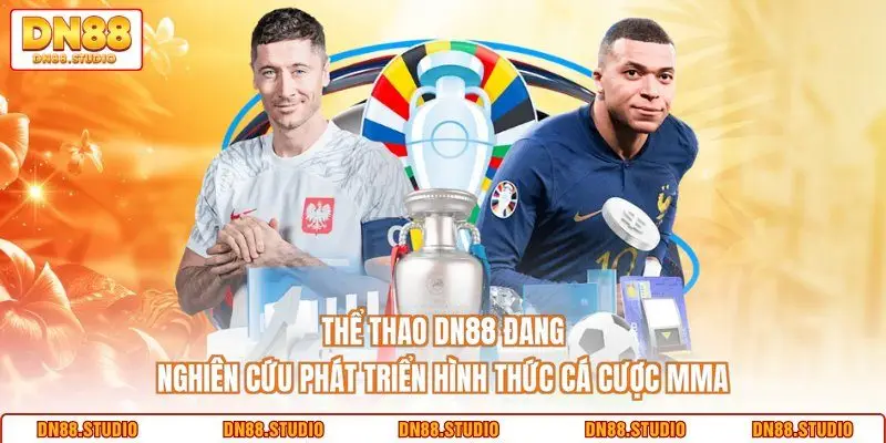 Thể thao DN88 đang nghiên cứu phát triển hình thức cá cược MMA