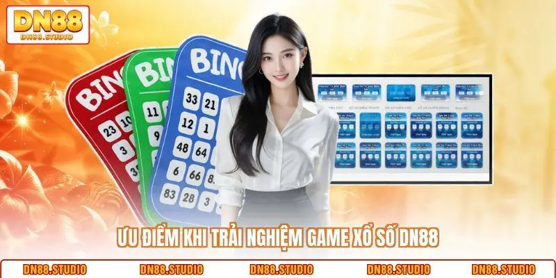 Ưu điểm khi trải nghiệm game xổ số DN88